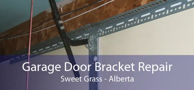 Garage Door Bracket Repair Sweet Grass - Alberta