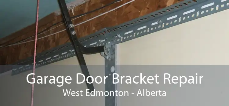 Garage Door Bracket Repair West Edmonton - Alberta