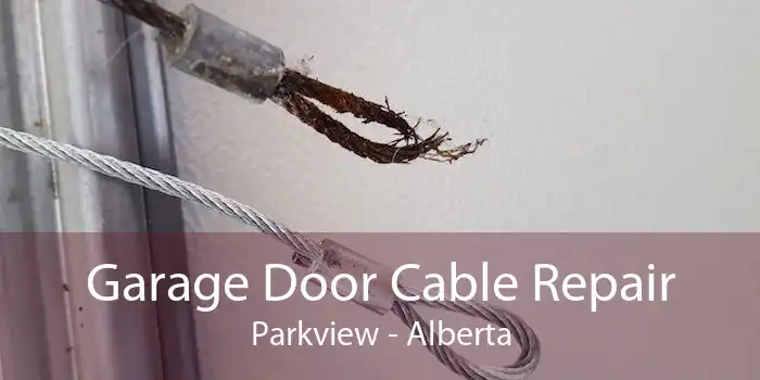 Garage Door Cable Repair Parkview - Alberta