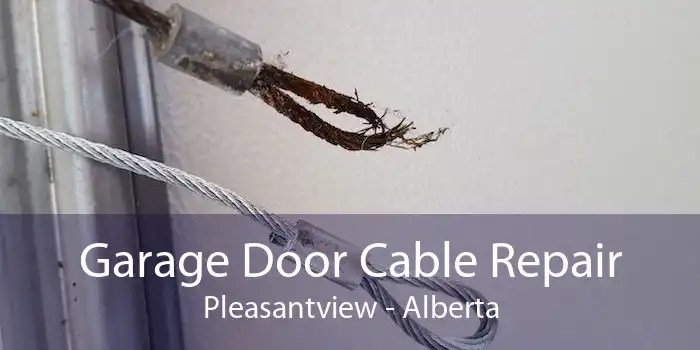 Garage Door Cable Repair Pleasantview - Alberta