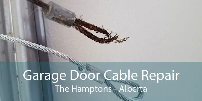 Garage Door Cable Repair The Hamptons - Alberta