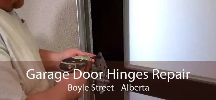 Garage Door Hinges Repair Boyle Street - Alberta