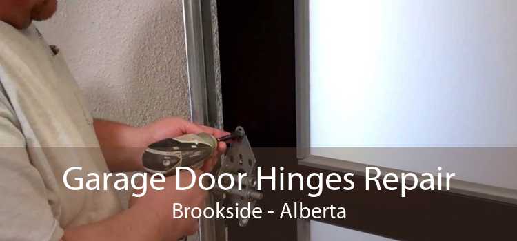 Garage Door Hinges Repair Brookside - Alberta