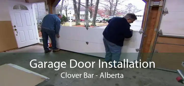 Garage Door Installation Clover Bar - Alberta