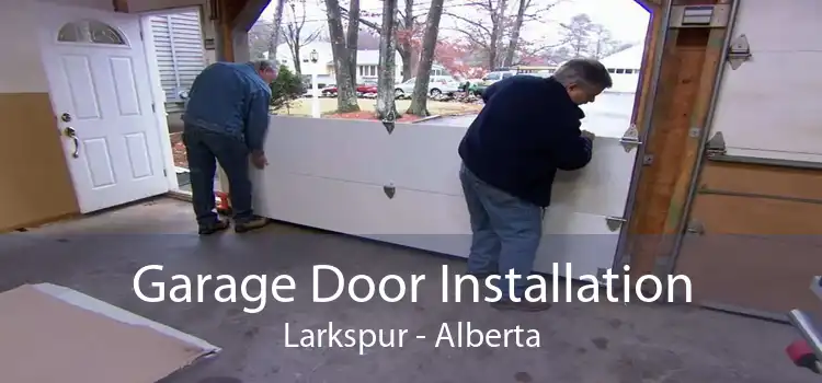 Garage Door Installation Larkspur - Alberta