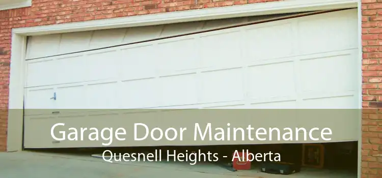 Garage Door Maintenance Quesnell Heights - Alberta