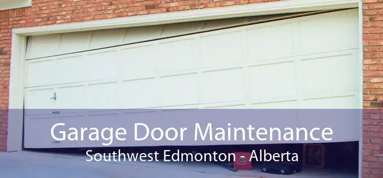 Garage Door Maintenance Southwest Edmonton - Alberta