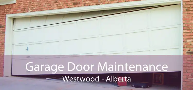 Garage Door Maintenance Westwood - Alberta