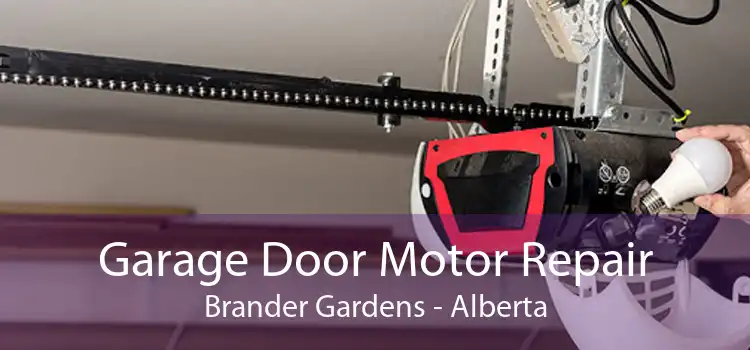 Garage Door Motor Repair Brander Gardens - Alberta