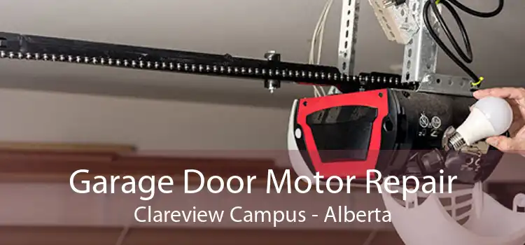 Garage Door Motor Repair Clareview Campus - Alberta