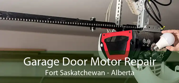 Garage Door Motor Repair Fort Saskatchewan - Alberta