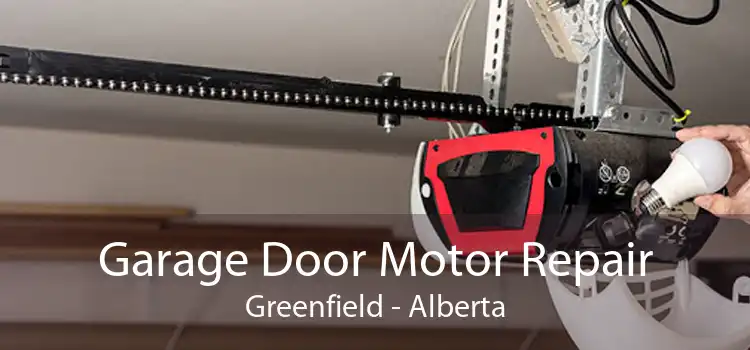 Garage Door Motor Repair Greenfield - Alberta