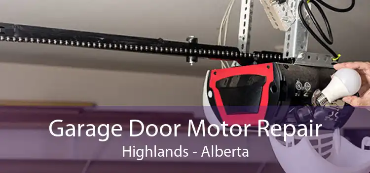 Garage Door Motor Repair Highlands - Alberta