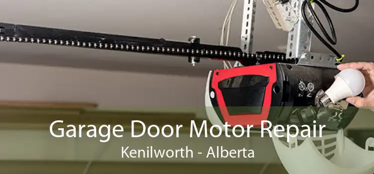 Garage Door Motor Repair Kenilworth - Alberta