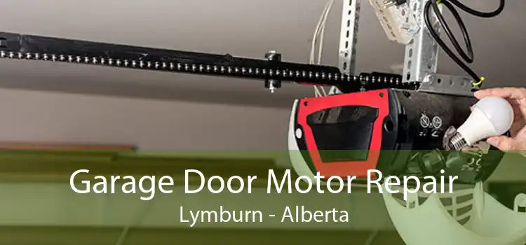 Garage Door Motor Repair Lymburn - Alberta