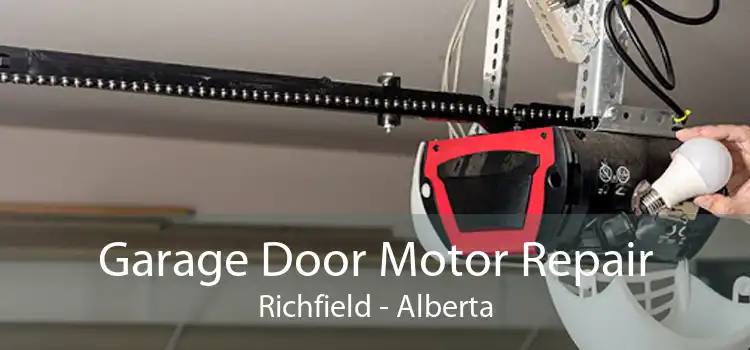 Garage Door Motor Repair Richfield - Alberta