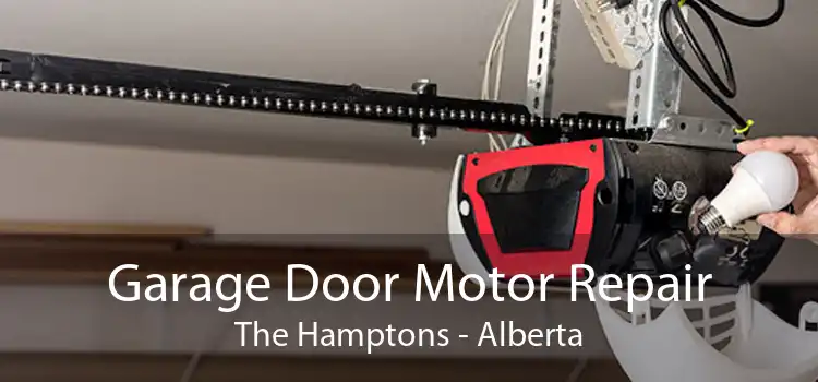 Garage Door Motor Repair The Hamptons - Alberta