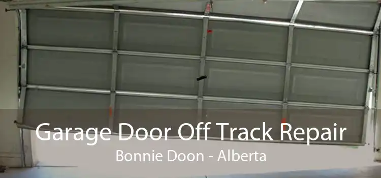 Garage Door Off Track Repair Bonnie Doon - Alberta