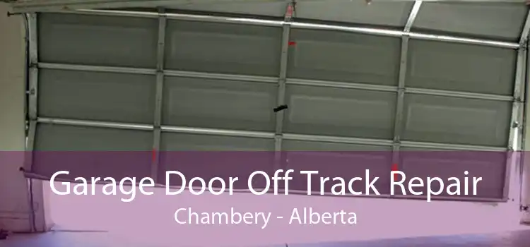 Garage Door Off Track Repair Chambery - Alberta