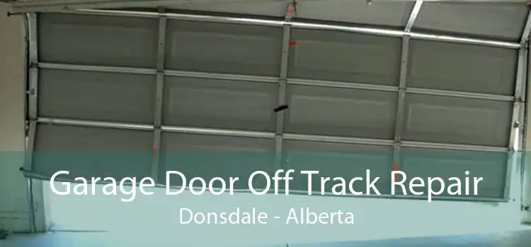 Garage Door Off Track Repair Donsdale - Alberta