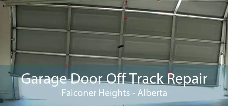 Garage Door Off Track Repair Falconer Heights - Alberta
