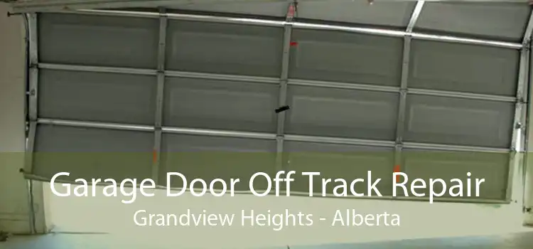 Garage Door Off Track Repair Grandview Heights - Alberta