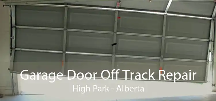 Garage Door Off Track Repair High Park - Alberta