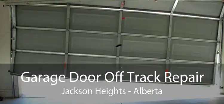 Garage Door Off Track Repair Jackson Heights - Alberta