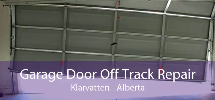 Garage Door Off Track Repair Klarvatten - Alberta