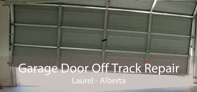 Garage Door Off Track Repair Laurel - Alberta