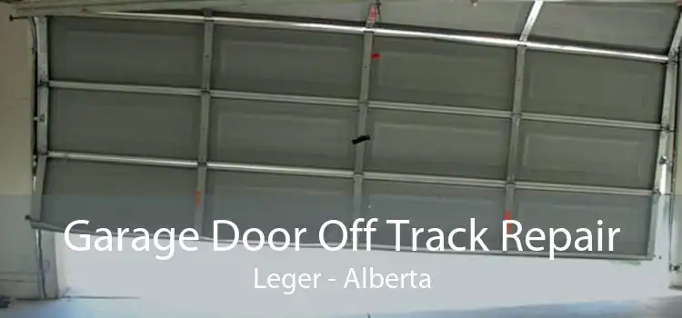 Garage Door Off Track Repair Leger - Alberta