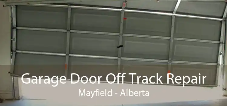 Garage Door Off Track Repair Mayfield - Alberta