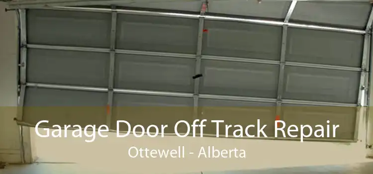 Garage Door Off Track Repair Ottewell - Alberta