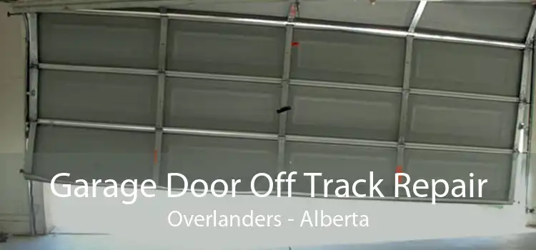 Garage Door Off Track Repair Overlanders - Alberta
