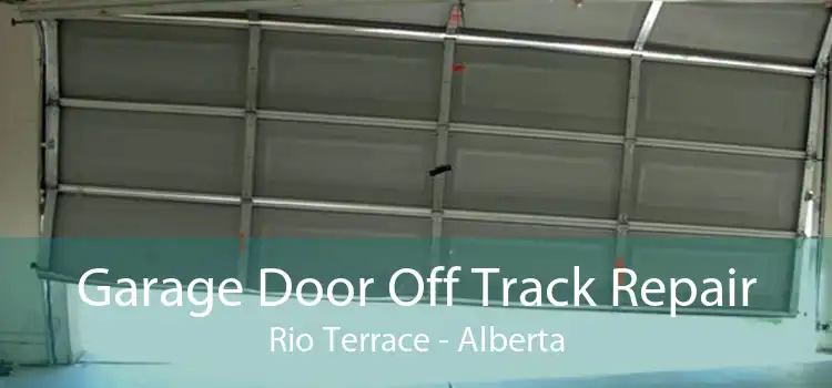Garage Door Off Track Repair Rio Terrace - Alberta