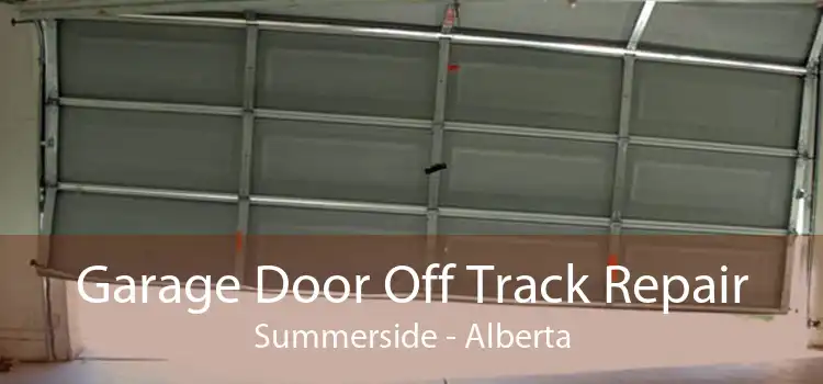 Garage Door Off Track Repair Summerside - Alberta