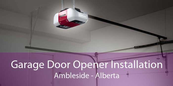 Garage Door Opener Installation Ambleside - Alberta