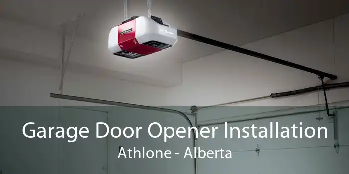 Garage Door Opener Installation Athlone - Alberta