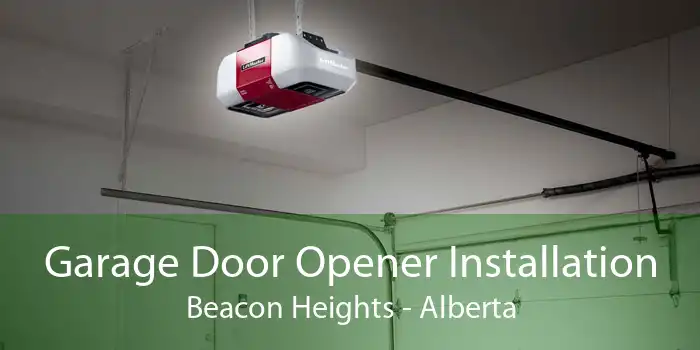 Garage Door Opener Installation Beacon Heights - Alberta