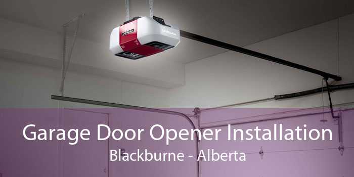 Garage Door Opener Installation Blackburne - Alberta