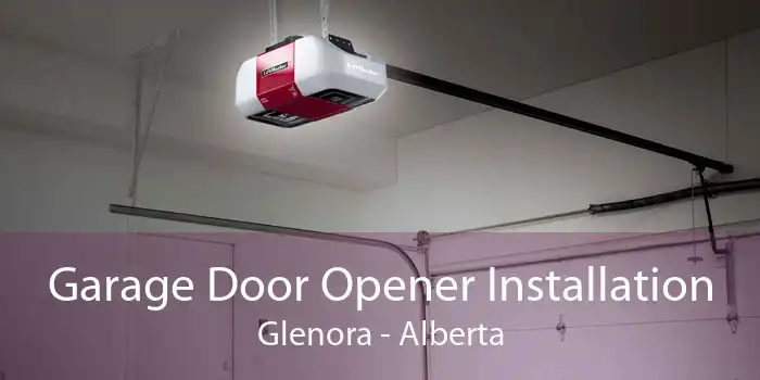 Garage Door Opener Installation Glenora - Alberta