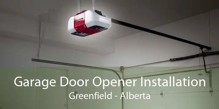 Garage Door Opener Installation Greenfield - Alberta
