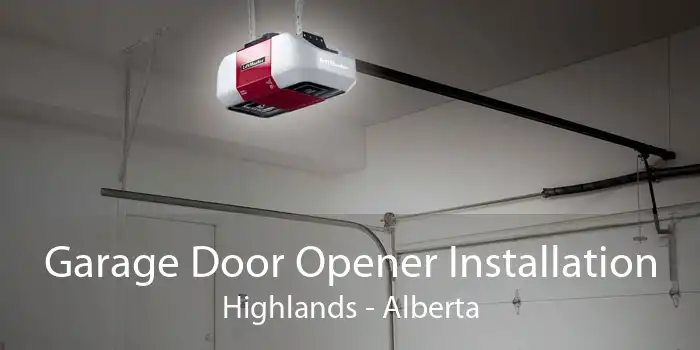 Garage Door Opener Installation Highlands - Alberta
