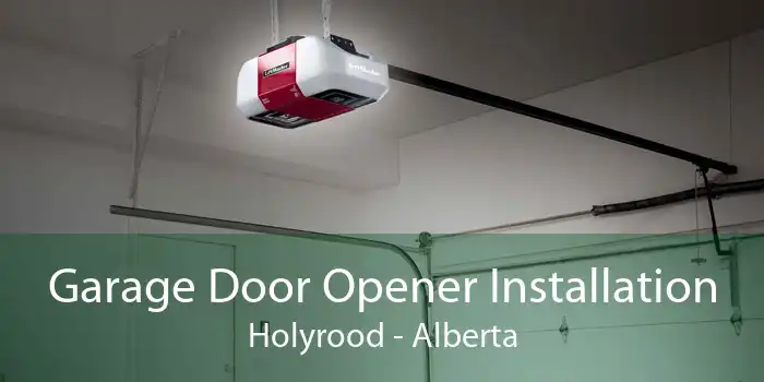 Garage Door Opener Installation Holyrood - Alberta