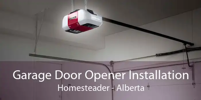 Garage Door Opener Installation Homesteader - Alberta
