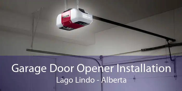 Garage Door Opener Installation Lago Lindo - Alberta