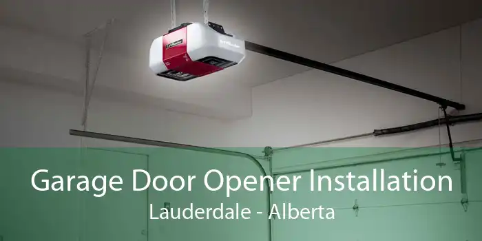 Garage Door Opener Installation Lauderdale - Alberta