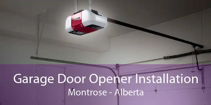 Garage Door Opener Installation Montrose - Alberta
