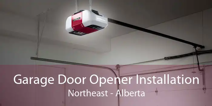 Garage Door Opener Installation Northeast - Alberta