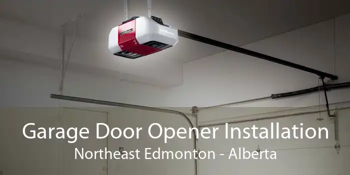 Garage Door Opener Installation Northeast Edmonton - Alberta